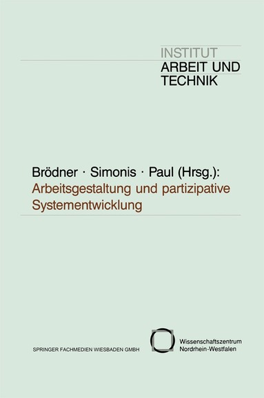 Peter Brödner, Georg Simonis, Hansjürgen Paul - Arbeitsgestaltung und partizipative Systementwicklung, Häftad