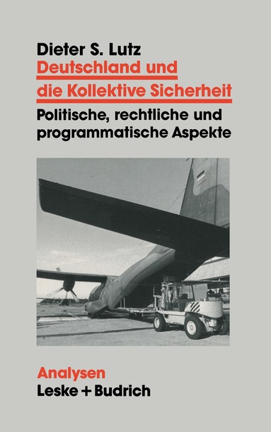 Dieter Lutz - Deutschland und die Kollektive Sicherheit, Häftad