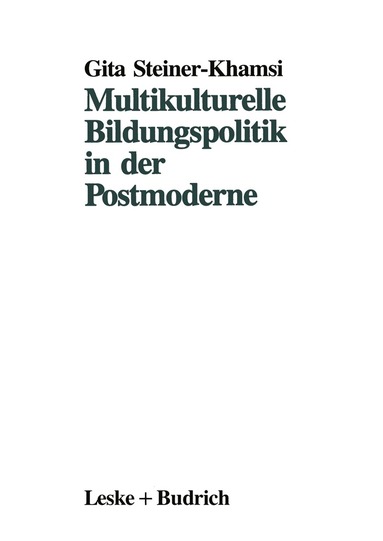 Gita Steiner-Khamsi - Multikulturelle Bildungspolitik in der Postmoderne, Häftad