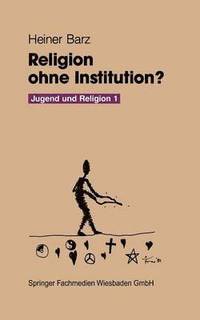 bokomslag Religion ohne Institution?