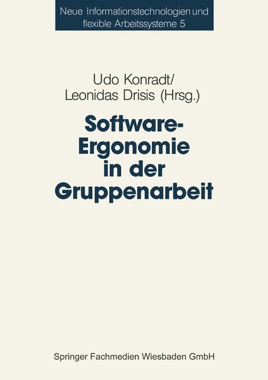 Udo Konradt, Leonidas Drisis - Software-Ergonomie in der Gruppenarbeit, Häftad