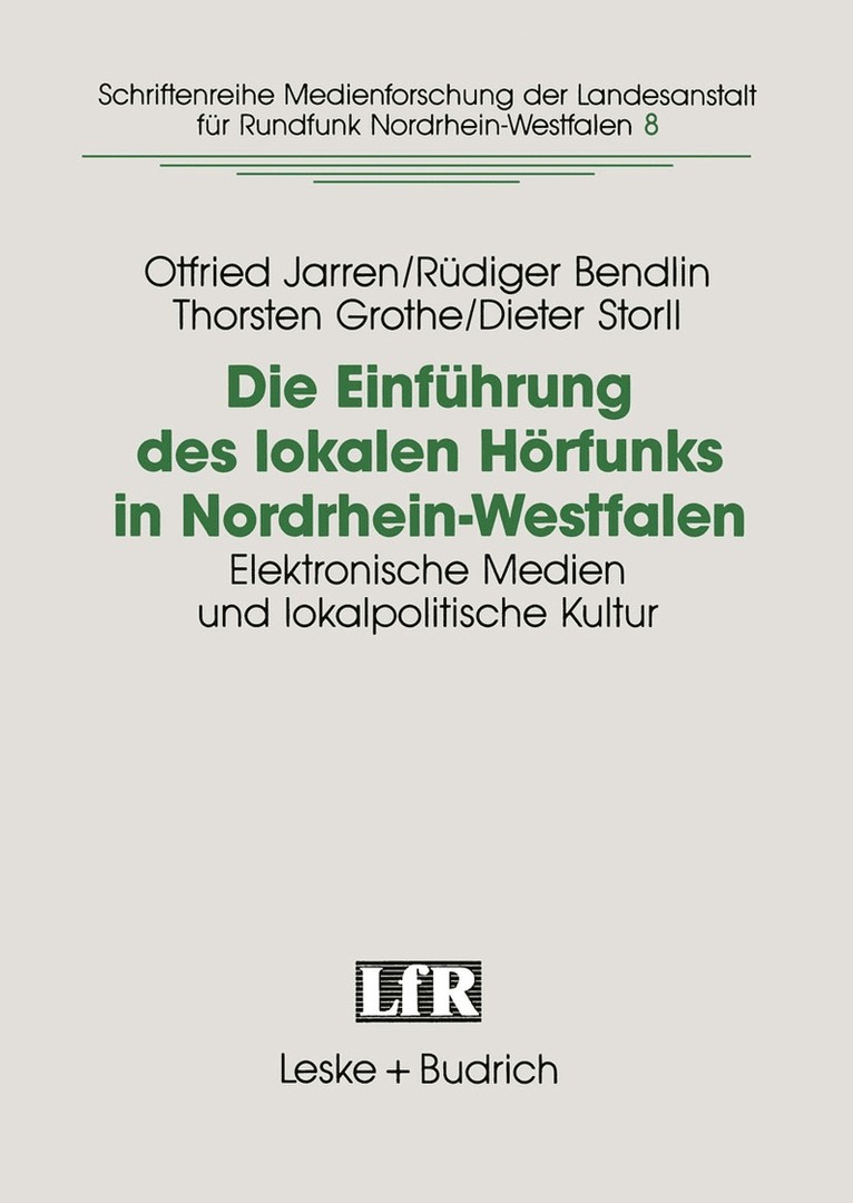 Otfried Jarren, Rüdiger Bendlin, Thorsten Grothe, Dieter Stroll - Die Einführung des lokalen Hörfunks in Nordrhein-Westfalen, Häftad