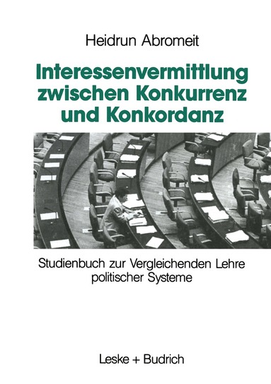 Heidrun Abromeit - Interessenvermittlung zwischen Konkurrenz und Konkordanz, Häftad