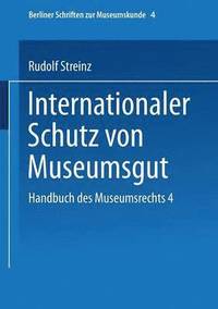 bokomslag Handbuch des Museumsrechts 4: Internationaler Schutz von Museumsgut