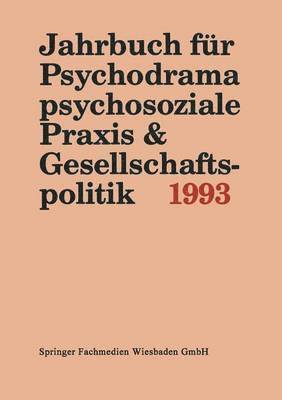 bokomslag Jahrbuch fr Psychodrama, psychosoziale Praxis & Gesellschaftspolitik 1993