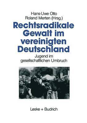 bokomslag Rechtsradikale Gewalt im vereinigten Deutschland