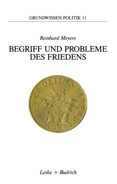 Reinhard Meyers - Begriff und Probleme des Friedens, Häftad