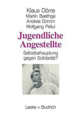 Klaus Dörre, Martin Baethge, Andrea Grimm, Wolfgang Pellul - Jugendliche Angestellte, Häftad