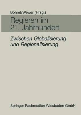 Regieren im 21. Jahrhundert  zwischen Globalisierung und Regionalisierung 1