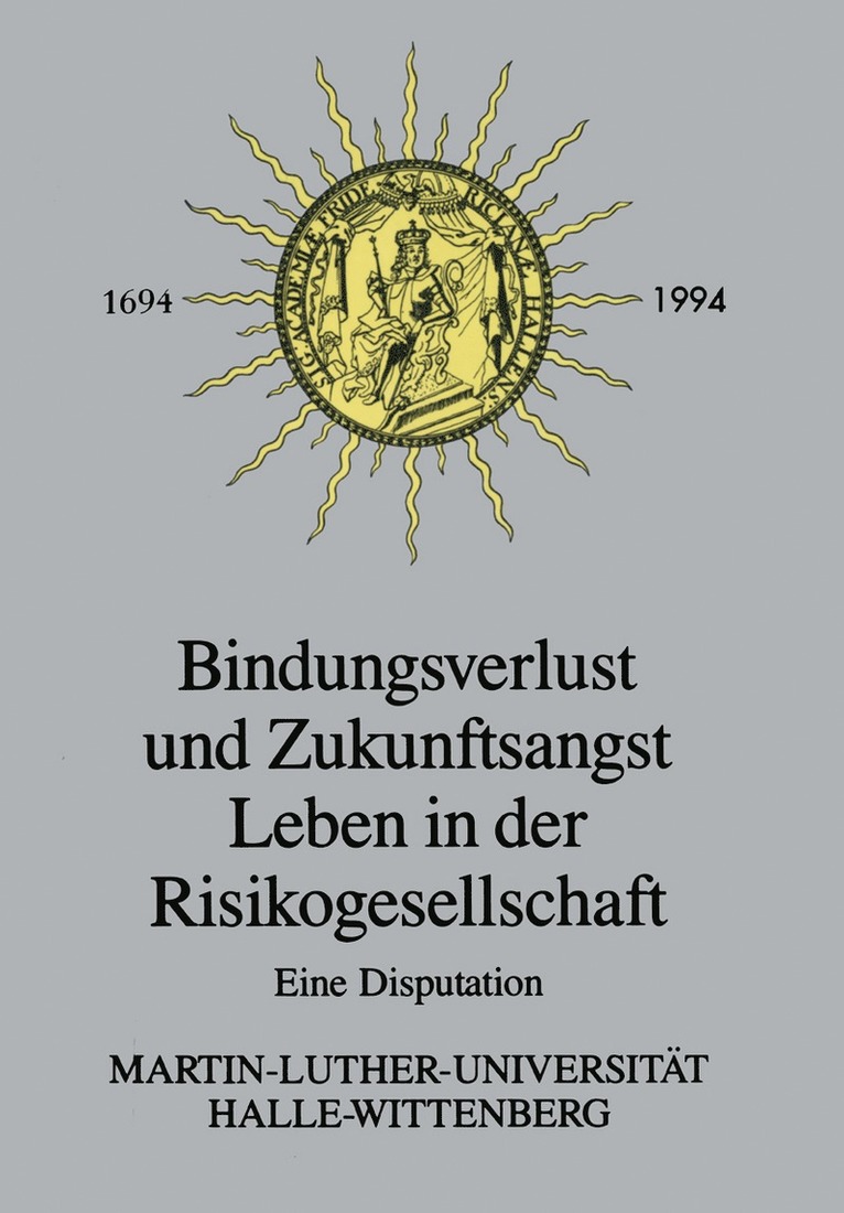 Bindungsverlust und Zukunftsangst Leben in der Risikogesellschaft 1