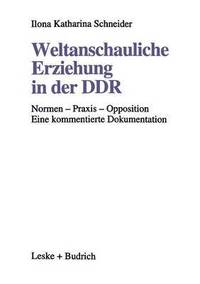 bokomslag Weltanschauliche Erziehung in der DDR