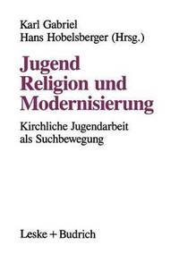 bokomslag Jugend, Religion und Modernisierung