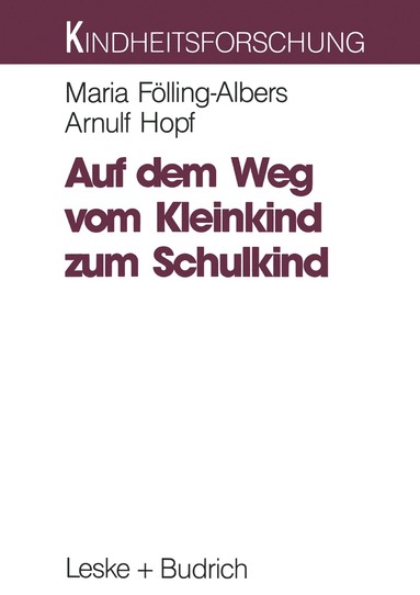 Maria Fölling-Albers, Arnulf Hopf - Auf dem Weg vom Kleinkind zum Schulkind, Häftad