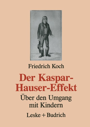 Friedrich Koch - Der Kaspar-Hauser-Effekt, Häftad