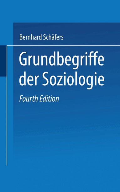 Hermann L. Gukenbiehl, Bernhard Schäfers - Grundbegriffe der Soziologie, Häftad