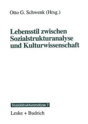 Lebensstil zwischen Sozialstrukturanalyse und Kulturwissenschaft 1