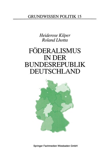 Heiderose Kilper, Roland Lhotta - Föderalismus in der Bundesrepublik Deutschland, Häftad