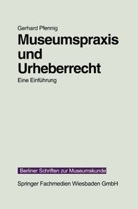 bokomslag Museumspraxis und Urheberrecht