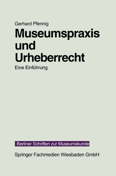 Gerhard Pfennig - Museumspraxis und Urheberrecht, Häftad