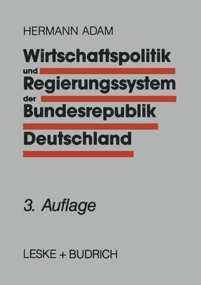 Hermann Adam - Wirtschaftspolitik und Regierungssystem der Bundesrepublik Deutschland, Häftad