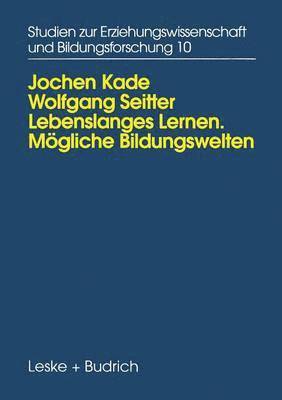 Lebenslanges Lernen Mögliche Bildungswelten