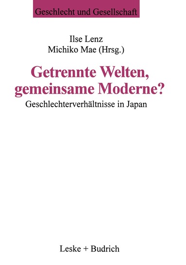 Ilse Lenz, Michiko Mae - Getrennte Welten, gemeinsame Moderne?, Häftad