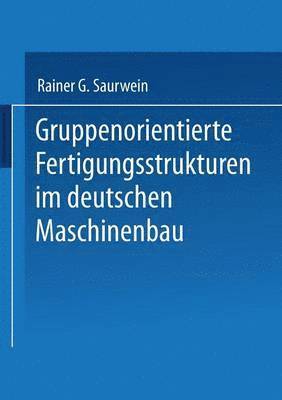 bokomslag Gruppenorientierte Fertigungsstrukturen im Maschinenbau