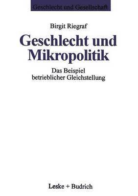 Birgit Riegraf - Geschlecht und Mikropolitik, Häftad