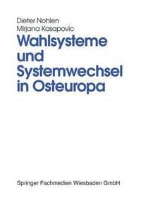 bokomslag Wahlsysteme und Systemwechsel in Osteuropa