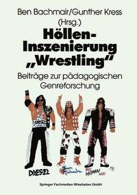 bokomslag Hllen-Inszenierung Wrestling