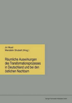 bokomslag Rumliche Auswirkungen des Transformationsprozesses in Deutschland und bei den stlichen Nachbarn