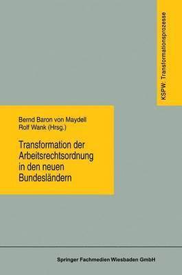 Bernd Baron von Maydell, Rolf Wank, Bernd Baron Von Maydell - Transformation der Arbeitsrechtsordnung in den neuen Bundesländern, Häftad