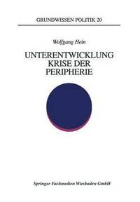 bokomslag Unterentwicklung - Krise der Peripherie