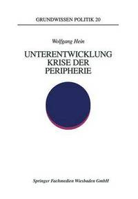 bokomslag Unterentwicklung  Krise der Peripherie