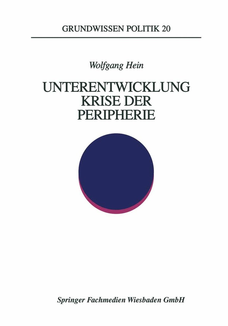 Wolfgang Hein - Unterentwicklung — Krise der Peripherie, Häftad