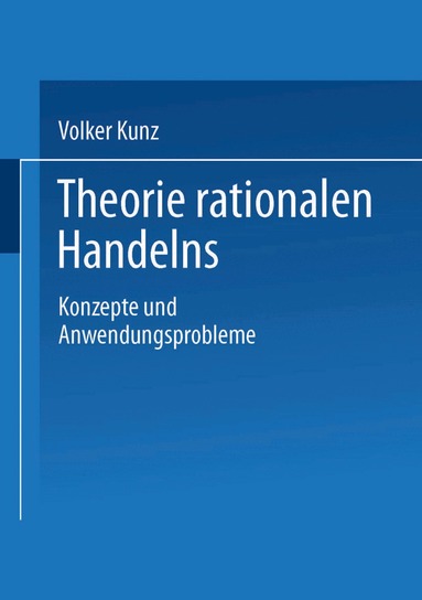 Volker Kunz - Theorie rationalen Handelns, Häftad