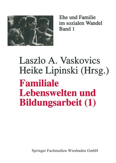 Laszlo Vaskovics, Heike Lipinski - Familiale Lebenswelten und Bildungsarbeit, Häftad