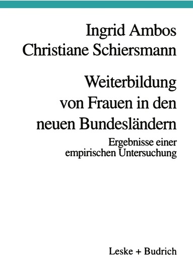 Ingrid Ambos, Christiane Schiersmann - Weiterbildung von Frauen in den neuen Bundesländern, Häftad