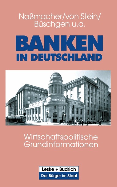 Karl-Heinz Naßmacher, Heinrich Stein, Hans E. Büschgen, Hans-Jörg Sittig, Werner Ziegler, Rainer Vollmer, Günther Luz, Norbert Walter, Roland Sturm, Uwe Andersen, Karl-Heinz Naßmacher, Heinrich von Stein - Banken in Deutschland, Häftad