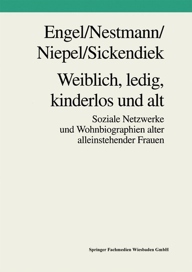 Frank Engel, Frank Nestmann, Gabriele Niepel, Ursel Sickendiek - Weiblich, ledig, kinderlos und alt, Häftad
