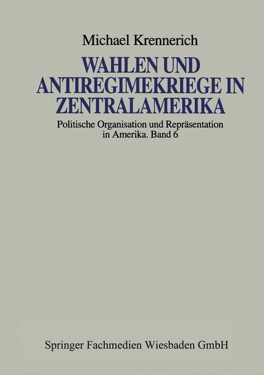 Michael Krennerich - Wahlen und Antiregimekriege in Zentralamerika, Häftad