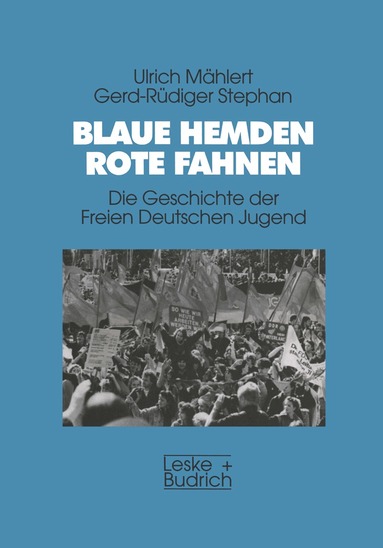 Ulrich Mählert, Gerd-Rüdiger Stephan - Blaue Hemden — Rote Fahnen, Häftad
