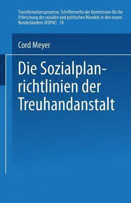 bokomslag Die Sozialplanrichtlinien der Treuhandanstalt