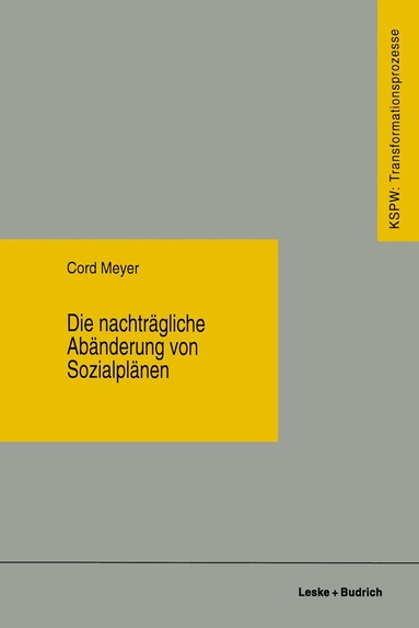 Cord Meyer - Die nachträgliche Abänderung von Sozialplänen, Häftad