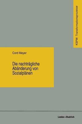 Cord Meyer - Die nachträgliche Abänderung von Sozialplänen, Häftad