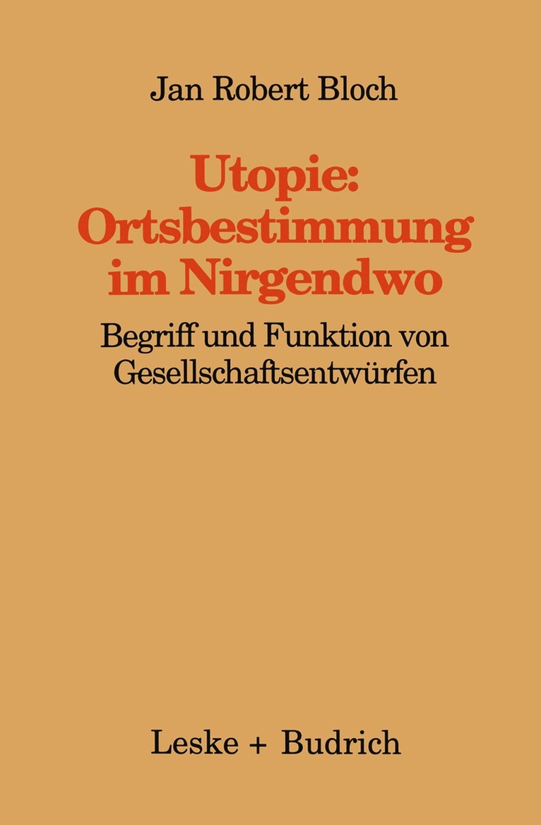 Utopie: Ortsbestimmungen im Nirgendwo 1