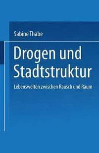 bokomslag Drogen und Stadtstruktur