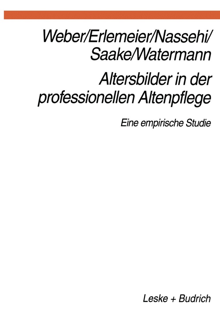 Georg Weber, Norbert Erlemeier, Armin Nassehi, Irmhild Saake, Lars Oliver Watermann - Altersbilder in der professionellen Altenpflege, Häftad
