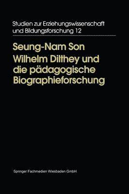 Wilhelm Dilthey und die pdagogische Biographieforschung 1