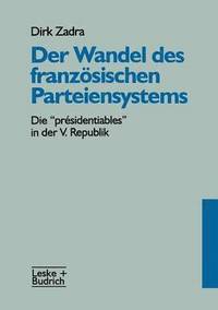 bokomslag Der Wandel des franzsischen Parteiensystems